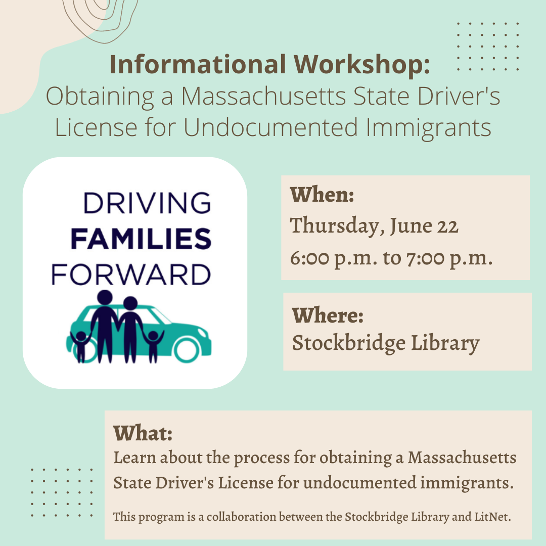 CANCELED- Informational Workshop: Obtaining a Massachusetts State Driver's  License for Undocumented Immigrants - The Stockbridge Library Museum &  Archives